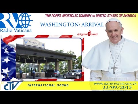 Pope Francis in the USA - Arrival at Washington