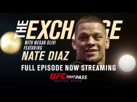 The Exchange: Nate Diaz - Now Streaming