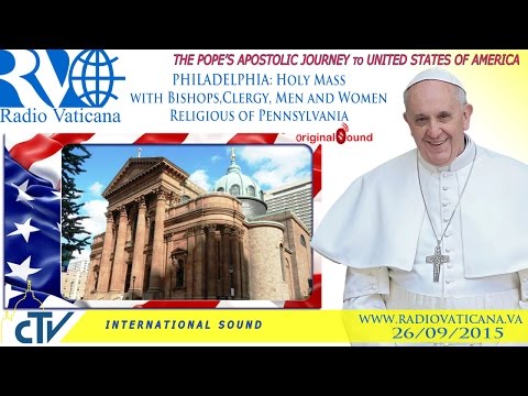 Pope Francis in the USA- Holy Mass in Philadelphia