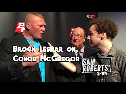 Brock Lesnar on Conor McGregor - What&#039;s the Haps? #SRShow Sam Roberts