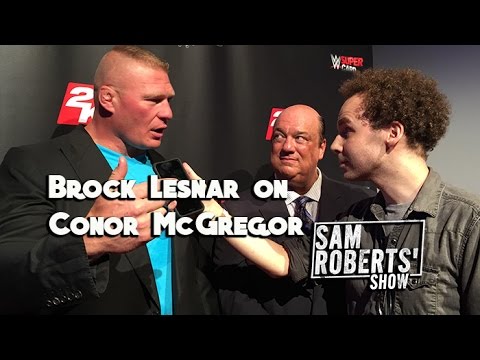 Brock Lesnar on Conor McGregor - What&#039;s the Haps? #SRShow Sam Roberts