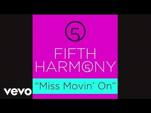 Fifth Harmony - Miss Movin&#039; On (Official Audio)